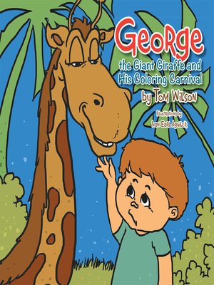 cover image of George the Giant Giraffe and His Coloring Carnival